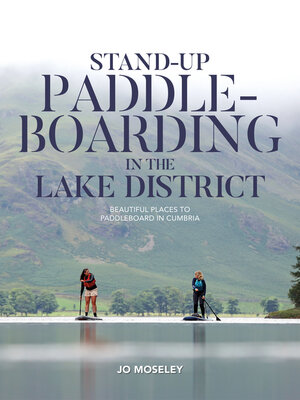 cover image of Stand-up Paddleboarding in the Lake District